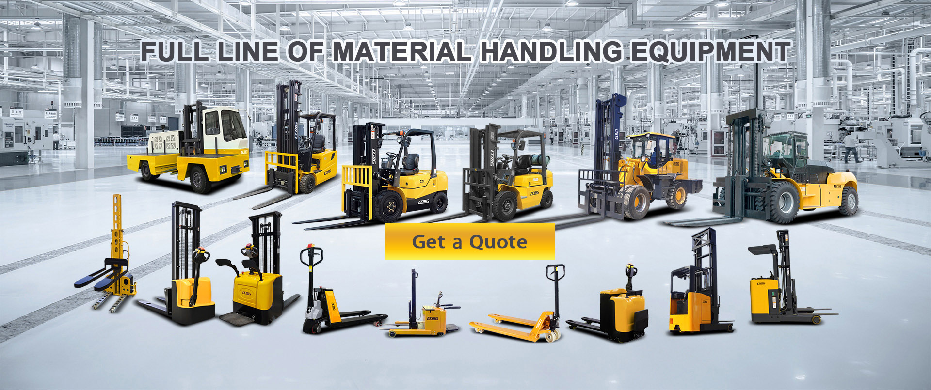 FULL LINE OF MATERIAL HANDLING EQUIPMENT